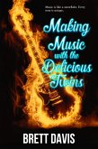 Making Music with the Delicious Twins (eBook, ePUB) Making Music with the Delicious Twins (eBook, ePUB)