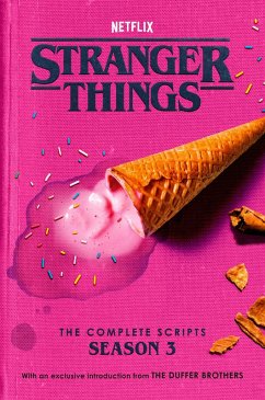 Stranger Things: The Complete Scripts, Season 3 (eBook, ePUB) - The Duffer Brothers; Netflix