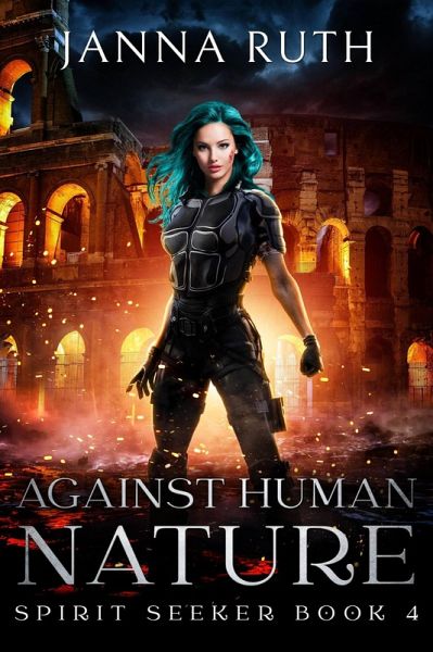 Against Human Nature (Spirit Seeker, #3) (eBook, ePUB)