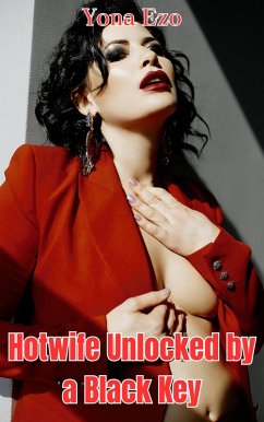 Cover Hotwife Unlocked by a Black Key (Hotwife Awakenings, #3) (eBook, ePUB)