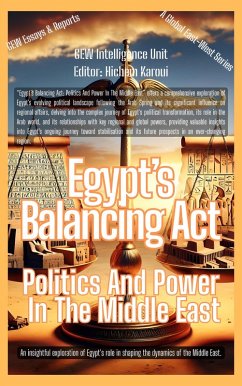 Egypt's Balancing Act: Politics And Power In The Middle East (Essays, Reports and Analyses) (eBook, ePUB) - Unit, Gew Intelligence