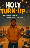 Holy Turn Up (eBook, ePUB)