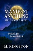 Manifest Anything In 12 Simple Steps (eBook, ePUB) Manifest Anything In 12 Simple Steps (eBook, ePUB)