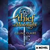 The Thief of Moonlight (eBook, ePUB) The Thief of Moonlight (eBook, ePUB)