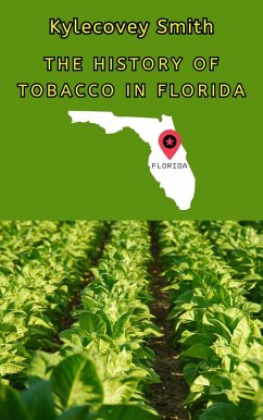 Cover The History of Tobacco in Florida (eBook, ePUB)