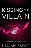 Kissing the Villain (Bound to the Villain, #1) (eBook, ePUB) Kissing the Villain (Bound to the Villain, #1) (eBook, ePUB)