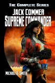 Jack Commer, Supreme Commander - The Complete Series (eBook, ePUB) Jack Commer, Supreme Commander - The Complete Series (eBook, ePUB)