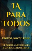 IA para Todos: De Mentes Artificiales a Socios Estratégicos (2025 en Foco: Innovación, Tecnología y el Mundo que Viene) (eBook, ePUB) IA para Todos: De Mentes Artificiales a Socios Estratégicos (2025 en Foco: Innovación, Tecnología y el Mundo que Viene) (eBook, ePUB)