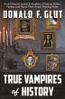 True Vampires of History: From Roman... - Bild 1