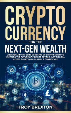 Cryptocurrency for Next-Gen Wealth (eBook, ePUB) - Brexton, Troy