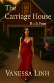 The Carriage House: Book Four (eBook, ePUB) The Carriage House: Book Four (eBook, ePUB)