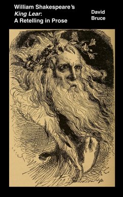 Cover William Shakespeare's King Lear: A Retelling in Prose (eBook, ePUB)