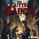 The Gutter Saints (eBook, ePUB) The Gutter Saints (eBook, ePUB)