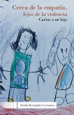 Cerca de la empatía, lejos de la violencia. Cartas a mi hijo (eBook, ePUB) Cerca de la empatía, lejos de la violencia. Cartas a mi hijo (eBook, ePUB)