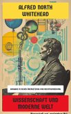 Wissenschaft und moderne Welt (eBook, ePUB) Wissenschaft und moderne Welt (eBook, ePUB)