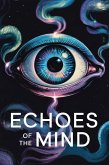 Echoes of the Mind (eBook, ePUB) Echoes of the Mind (eBook, ePUB)