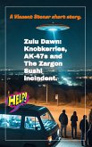 Zulu Dawn: Knobkerries, A-K47s and the Zargon Sushi Incident (eBook, ePUB)