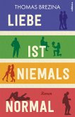 Liebe ist niemals normal (eBook, ePUB) Liebe ist niemals normal (eBook, ePUB)