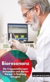 Bioresonanz - Die Frequenztherapie anwenden und deinen Körper in Einklang bringen! (eBook, ePUB)