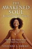 The Awakened Soul - Reclaiming Your Power (The Awakened Soul Series, #5) (eBook, ePUB)