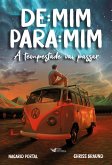 De: Mim Para: Mim (eBook, ePUB) De: Mim Para: Mim (eBook, ePUB)