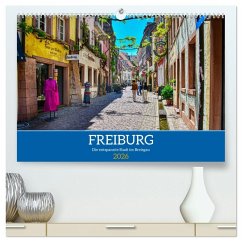 Freiburg - Die entspannte Stadt im Breisgau (hochwertiger Premium Wandkalender 2026 DIN A2 quer), Kunstdruck in Hochglanz Freiburg - Die entspannte Stadt im Breisgau (hochwertiger Premium Wandkalender 2026 DIN A2 quer), Kunstdruck in Hochglanz