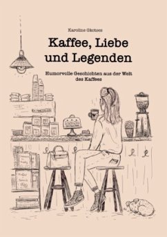 Kaffee, Liebe und Legenden - Gkotses, Karoline