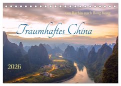 Traumhaftes China (Tischkalender 2026 DIN A5 quer), CALVENDO Monatskalender Traumhaftes China (Tischkalender 2026 DIN A5 quer), CALVENDO Monatskalender