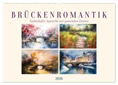 Brückenromantik (Wandkalender 2026 DIN A2 quer), CALVENDO Monatskalender