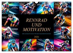 Rennrad und Motivation (Wandkalender 2026 DIN A3 quer), CALVENDO Monatskalender