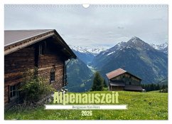 Cover Alpenauszeit - Bergpause fürs Herz (Wandkalender 2026 DIN A3 quer), CALVENDO Monatskalender