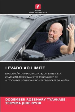 LEVADO AO LIMITE - TYAVKASE, DOOEMBER ROSEMARY;NYOR, TERYIMA JUDE