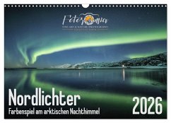 Cover Nordlichter - Farbenspiel am arktischen Nachthimmel (Wandkalender 2026 DIN A3 quer), CALVENDO Monatskalender