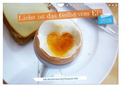 Liebe ist das gelbe vom Ei (Wandkalender 2026 DIN A4 quer), CALVENDO Monatskalender Liebe ist das gelbe vom Ei (Wandkalender 2026 DIN A4 quer), CALVENDO Monatskalender