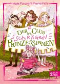Der Club der schrägen Prinzessinnen Der Club der schrägen Prinzessinnen
