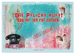 Die Pflicht ruft! Sag ihr, ich ruf zurück. (Wandkalender 2026 DIN A2 quer), CALVENDO Monatskalender Die Pflicht ruft! Sag ihr, ich ruf zurück. (Wandkalender 2026 DIN A2 quer), CALVENDO Monatskalender