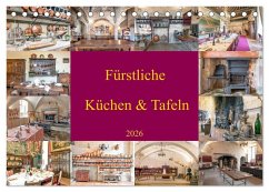 Fürstliche Küchen und Tafeln (Tischkalender 2026 DIN A5 quer), CALVENDO Monatskalender