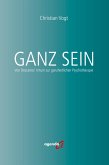 Ganz Sein Ganz Sein