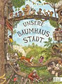 Unsere Baumhausstadt Unsere Baumhausstadt