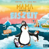 Mama braucht 'ne Eiszeit Mama braucht 'ne Eiszeit