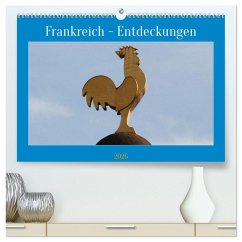 Frankreich - Entdeckungen (hochwertiger Premium Wandkalender 2026 DIN A2 quer), Kunstdruck in Hochglanz