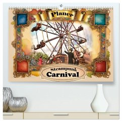 Steampunk Carnival (hochwertiger Premium Wandkalender 2026 DIN A2 quer), Kunstdruck in Hochglanz Steampunk Carnival (hochwertiger Premium Wandkalender 2026 DIN A2 quer), Kunstdruck in Hochglanz