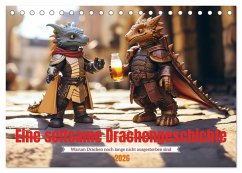 Cover Eine seltsame Drachengeschichte (Tischkalender 2026 DIN A5 quer), CALVENDO Monatskalender