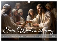 Sein Wirken ist ewig (Wandkalender 2026 DIN A3 quer), CALVENDO Monatskalender