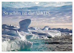 So schön ist die Arktis (Wandkalender 2026 DIN A4 quer), CALVENDO Monatskalender