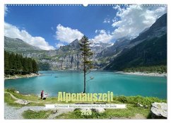 Alpenauszeit - Schweizer Bergsommermomente für die Seele (Wandkalender 2026 DIN A2 quer), CALVENDO Monatskalender