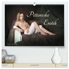 Pittoreske Erotik (hochwertiger Premium Wandkalender 2026 DIN A2 quer), Kunstdruck in Hochglanz