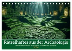 Rätselhaftes aus der Archäologie (Tischkalender 2026 DIN A5 quer), CALVENDO Monatskalender