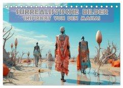 Surrealistische Bilder - Inspiriert von den Massai (Tischkalender 2026 DIN A5 quer), CALVENDO Monatskalender Surrealistische Bilder - Inspiriert von den Massai (Tischkalender 2026 DIN A5 quer), CALVENDO Monatskalender