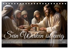 Sein Wirken ist ewig (Tischkalender 2026 DIN A5 quer), CALVENDO Monatskalender